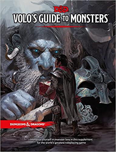 VOLO’S GUIDE TO MONSTERS A DUNGEONS & DRAGONS SUPPLEMENT