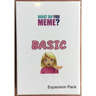 What do you Meme?: Basic Bitch Pack