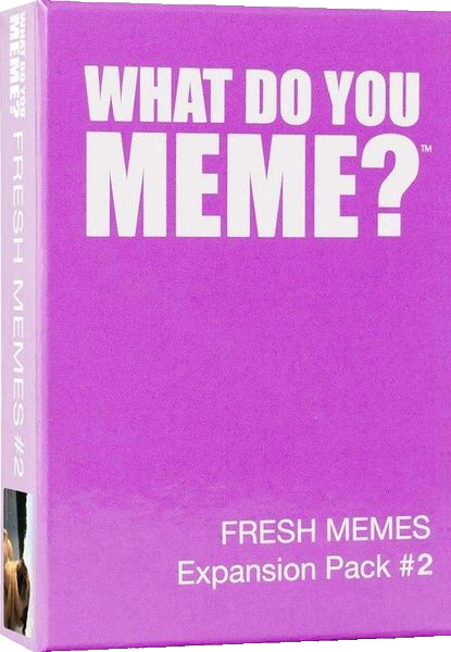 What Do You Meme?: Fresh Memes Expansion Pack #2