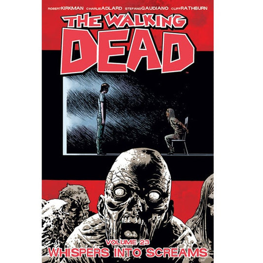 THE WALKING DEAD: VOLUME 23 - "WHISPERS INTO SCREAMS"